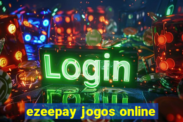ezeepay jogos online