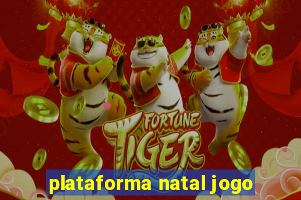 plataforma natal jogo