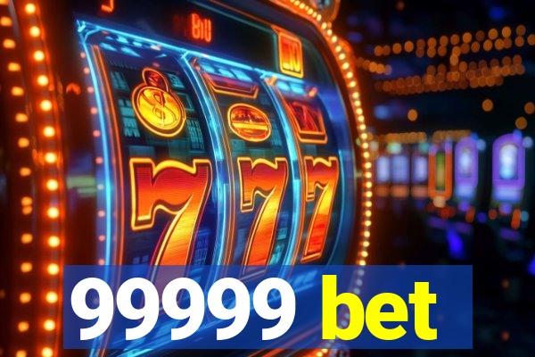 99999 bet