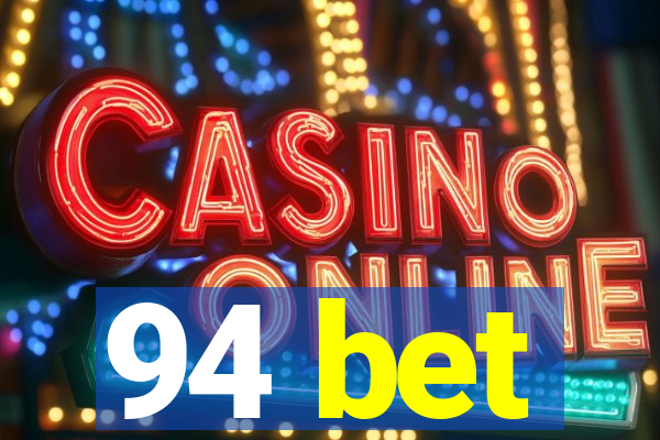 94 bet
