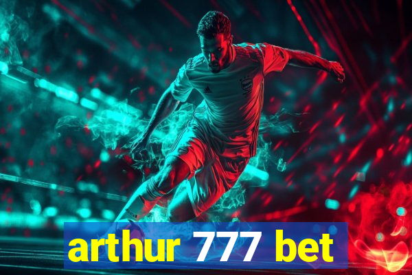 arthur 777 bet