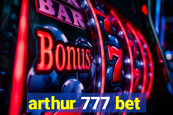 arthur 777 bet
