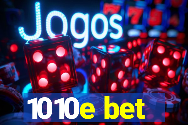 1010e bet