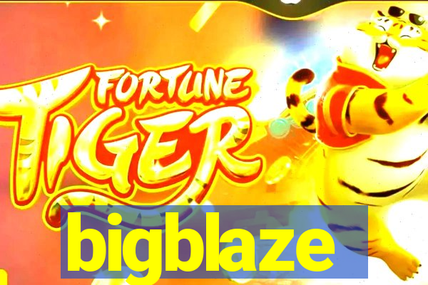 bigblaze