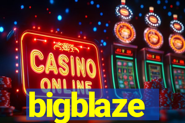 bigblaze