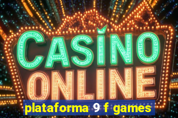plataforma 9 f games