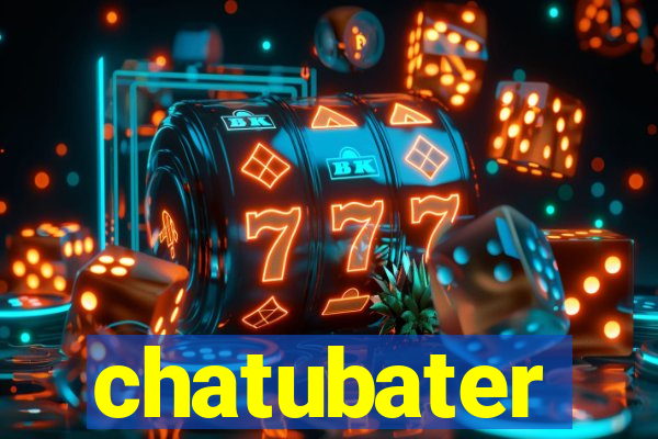chatubater