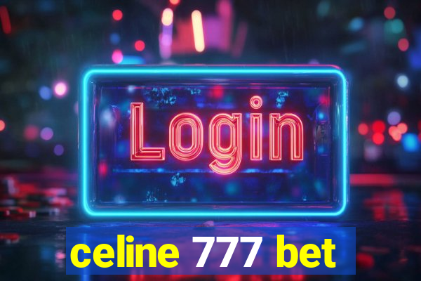 celine 777 bet