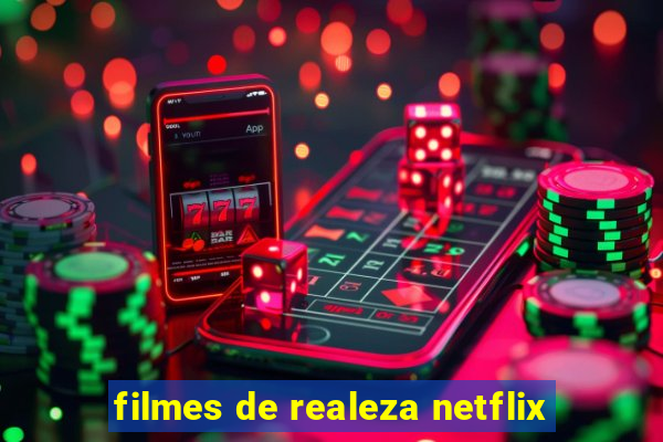 filmes de realeza netflix