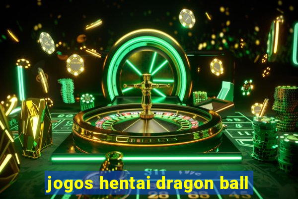 jogos hentai dragon ball