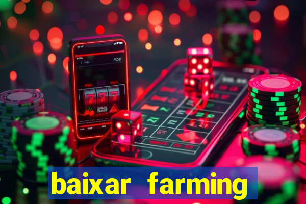 baixar farming simulator 18 dinheiro infinito