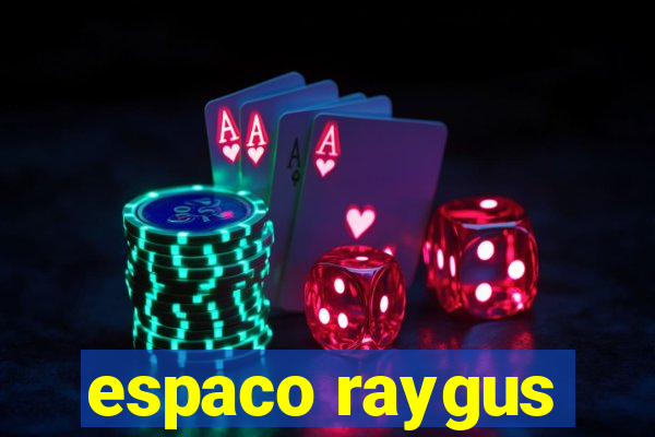 espaco raygus