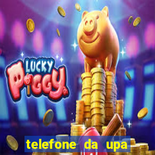 telefone da upa roberto santos