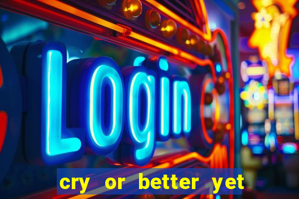 cry or better yet beg manhwa pt br