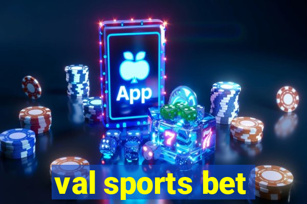 val sports bet