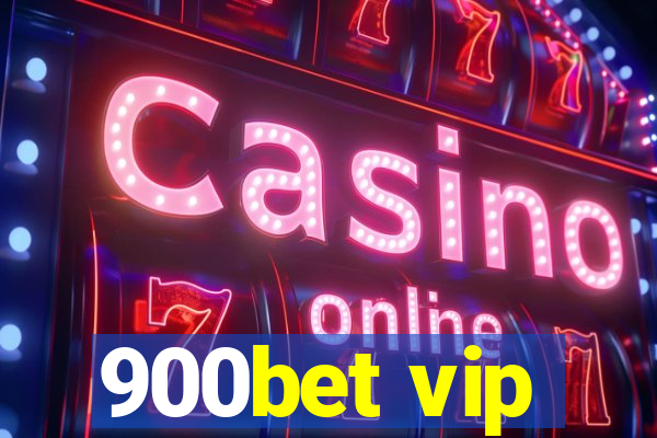 900bet vip