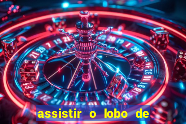assistir o lobo de wall street gratis