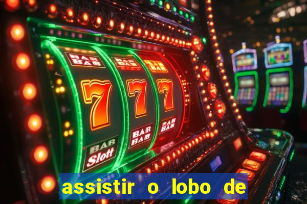 assistir o lobo de wall street gratis