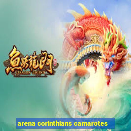 arena corinthians camarotes