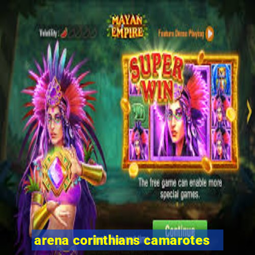 arena corinthians camarotes