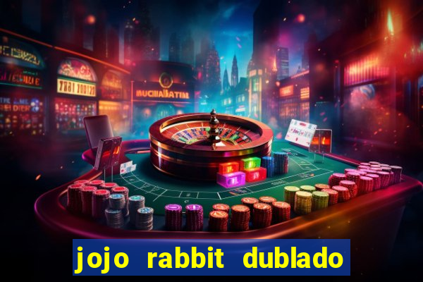 jojo rabbit dublado assistir online