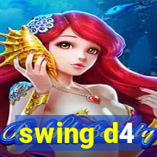 swing d4