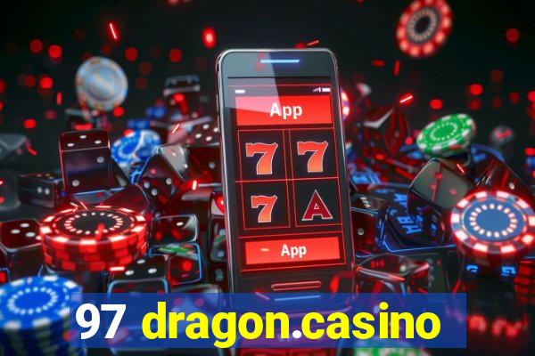 97 dragon.casino