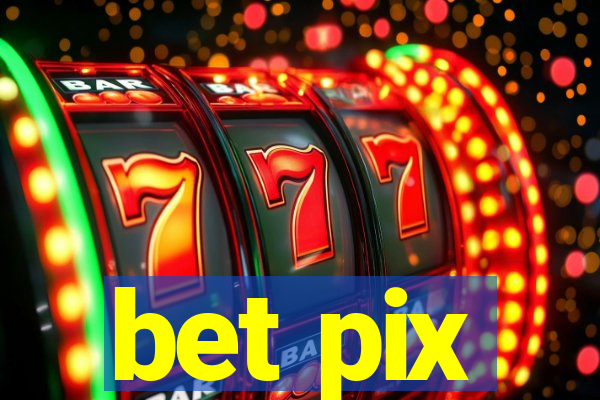 bet pix