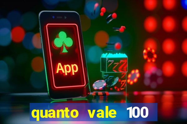 quanto vale 100 pesos em real