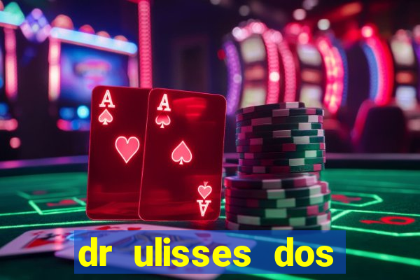 dr ulisses dos santos ortopedista