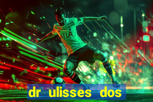 dr ulisses dos santos ortopedista