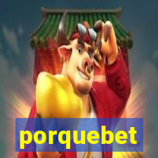 porquebet