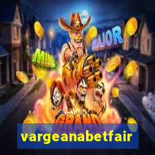 vargeanabetfair