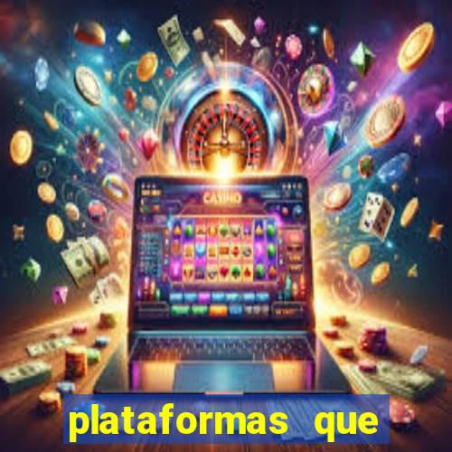 plataformas que estao pagando bem