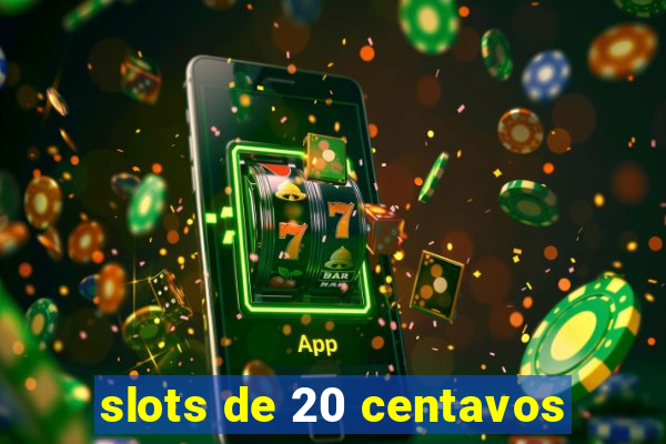 slots de 20 centavos