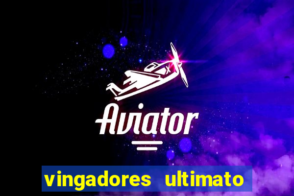 vingadores ultimato baixar filme completo dublado