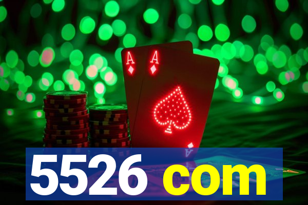 5526 com
