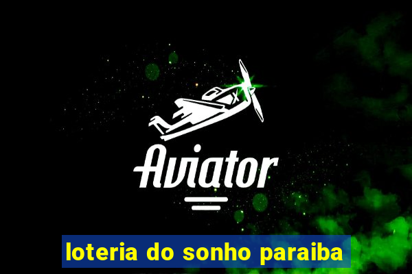 loteria do sonho paraiba