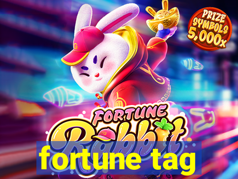 fortune tag