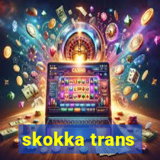 skokka trans