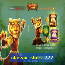 classic slots 777 paga mesmo