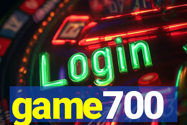 game700