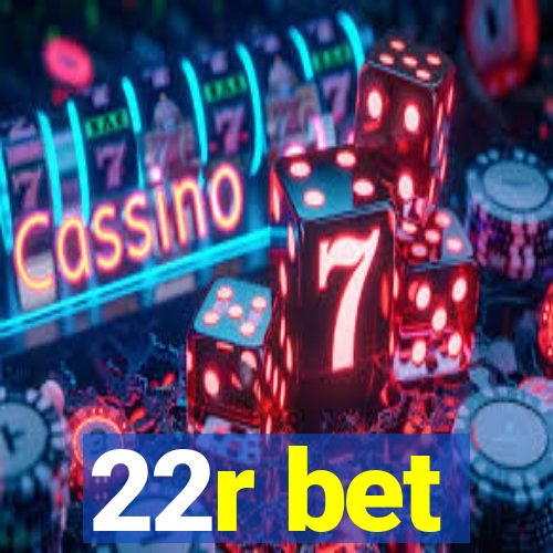 22r bet