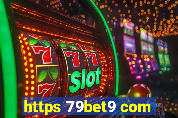 https 79bet9 com