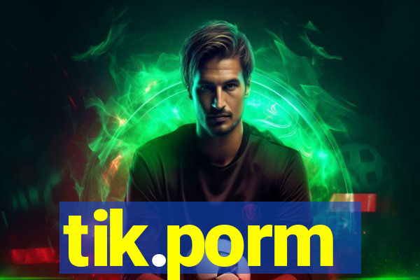 tik.porm