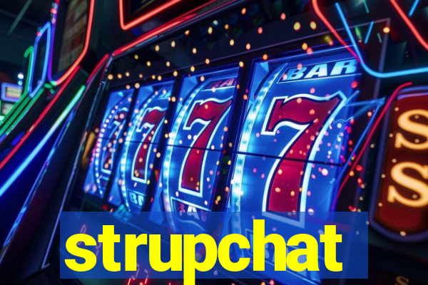 strupchat