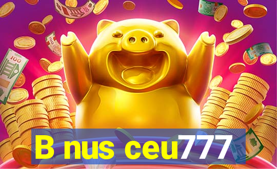 B nus ceu777