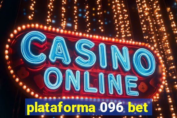 plataforma 096 bet