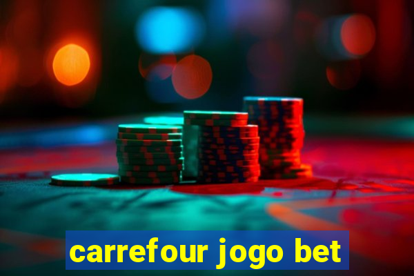 carrefour jogo bet