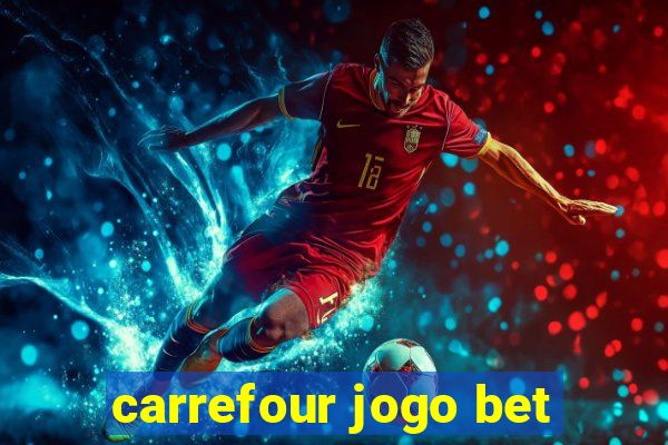 carrefour jogo bet